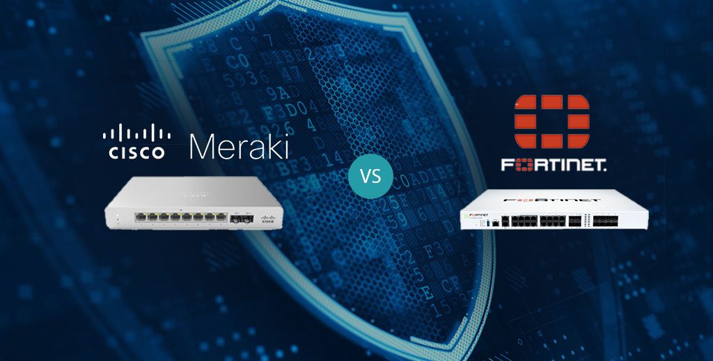 fortinet firewall vs cisco meraki 